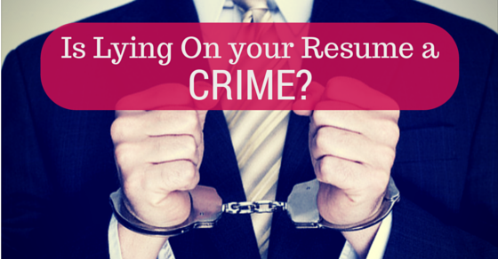 Lying on resume illegal