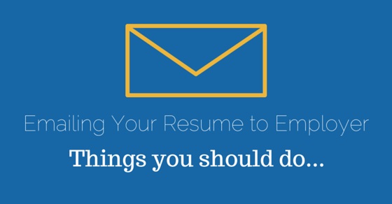 emailing your resume to employer  before  while  after tips