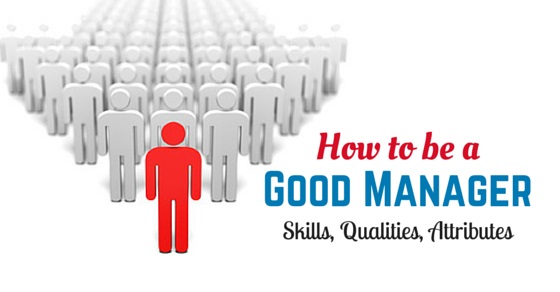 20-excellent-skills-qualities-and-attributes-of-a-good-manager-wisestep