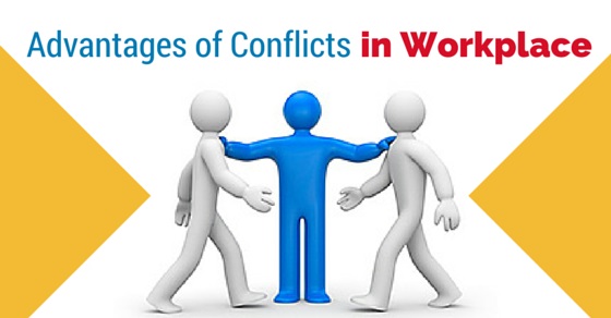 12-best-advantages-of-conflicts-in-work-place-yes-indeed-wisestep