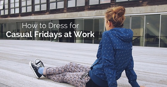 How To Dress For Casual Fridays At Work 16 Best Tips Wisestep 
