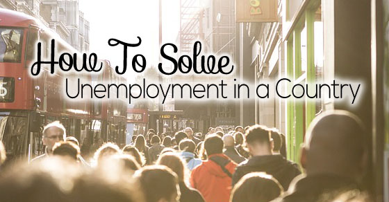 how-to-solve-unemployment-in-a-country-best-tips-wisestep