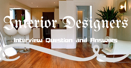 Best Interior Designer Interview Questions And Answers