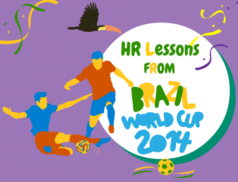 Important Lessons for HRs from FIFA 2014 World Cup Important Lessons for HRs from FIFA 2014 World Cup