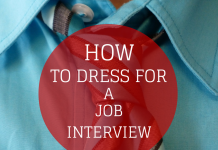 How to Dress for a Job Interview: Tips for Male and Female How to dress for a job interview