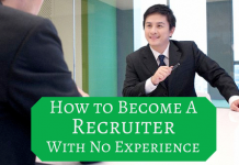 How to Become a Recruiter with No Experience? How to become a recruiter with no experience