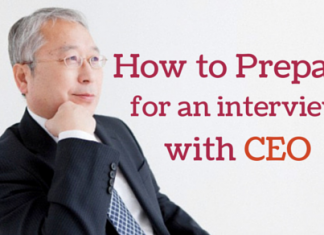 How to Prepare for a Job Interview with CEO? How to prepare for an interview with ceo