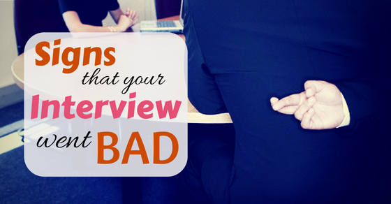 Signs that your interview went bad