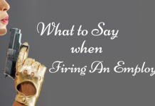 What to say when Firing or Dismissing an Employee What to say when firing an employee