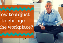 How to Adjust to Change in the Workplace? 30 Best Tips Change in the workplace