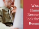 What do Human Resources (HR) Look for in a Resume What HRs look for