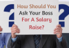 How to Ask your Boss for a Pay or Salary Raise: 29 Best Ways salary raise