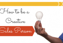 How to be a Creative Sales Person – 20 Awesome Tips Creative Sales Person