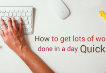 How to Get More Work Done In a Day Quickly – 30 Best Tips How to get lots of work done