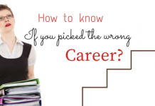 How to Know if you Picked the Wrong Career? How to know Wrong Career