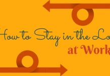 How to Stay in the loop at Work and why it is Important? Stay in loop at work