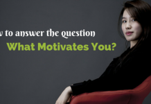 How to Answer the Question “What Motivates You”? What motivates you