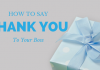 Best Ways on How to Say Thank You to your Boss thank you to boss