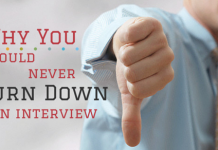40 Reasons Why You Should Never Turn Down an Interview turning down an interview