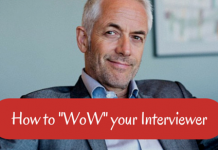 How to Impress or Wow your Interviewer – 45 Awesome Tips wow your interviewer