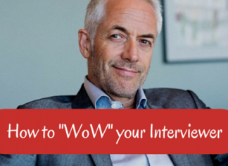 How to Impress or Wow your Interviewer – 45 Awesome Tips wow your interviewer