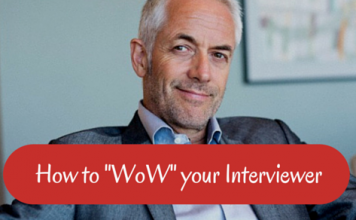 How to Impress or Wow your Interviewer – 45 Awesome Tips wow your interviewer