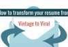 How to Transform your Resume from Vintage to Viral: Best Tips Viral Resume
