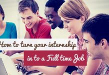 How to turn your Internship into a Full-time Job: 23 Best Tips internship to full time