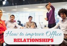 How to Build or Improve Office Relationships – 30 Best Tips office relationships