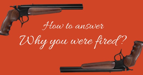 how-to-explain-why-you-were-fired-from-your-last-job-the-business