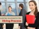 Who Should be Involved in The Hiring Process? hiring process team members