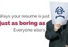Ways your Resume is Boring and Ineffective as Everyone Else ineffective resume