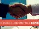 12 Awesome Tips for Making a Job Offer to a Candidate making a job offer