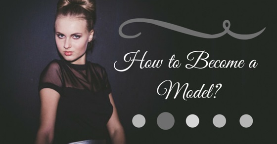How to become a successful model