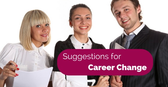 Suggestions for Career change