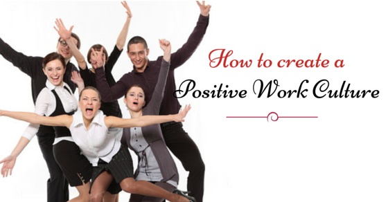 create positive work culture