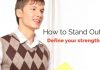 How to Stand Out in an Interview – Define your Strengths define your strengths