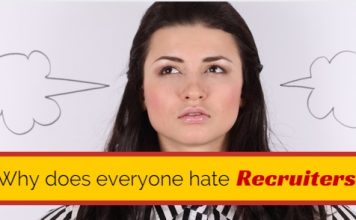 Why Everyone Hate Recruiters? 7 Valid Reasons hate recruiters