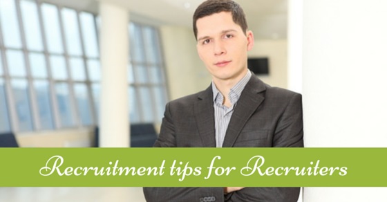 recruitment tips for recruiters
