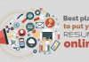Best Places to put your Resume Online to get Hired Faster best place put resume online