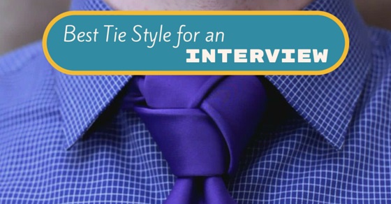 Best Tie Style for an Interview: What Color Tie To Wear - Wisestep