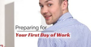 Preparing for First Day of Work? How to Succeed - Wisestep