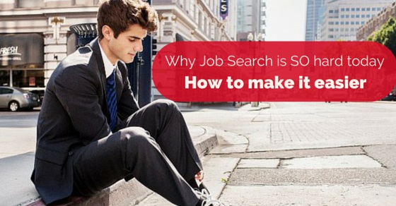 Why Job Search is SO hard today How to make it Easier