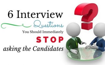 6 Interview Questions you should Stop asking Candidates interview questions not ask