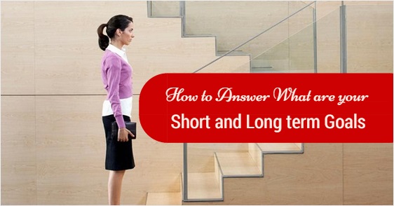 how-to-answer-what-are-your-short-term-and-long-term-goals-wisestep