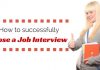How to Close an Interview Successfully: 10 Best Tips successfully close a job interview