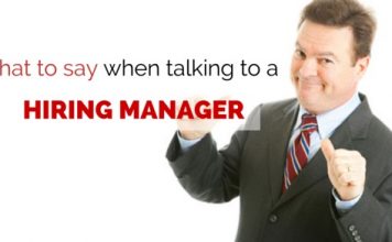 What to say when talking to a Hiring Manager: 11 Top Replies talk to hiring manager