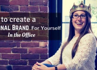 How to Create a Personal Brand for Yourself in the Office? create personal brand in office
