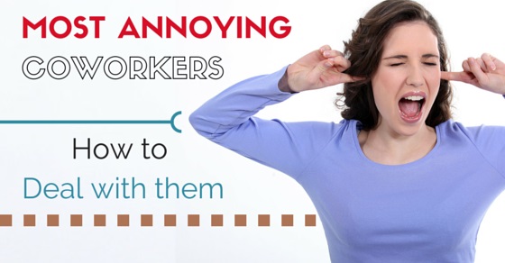 7 Types of Annoying Coworkers - How to Handle them? - Wisestep