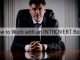 How to Work with an Introvert Boss? 15 Effective Tips work with introvert boss